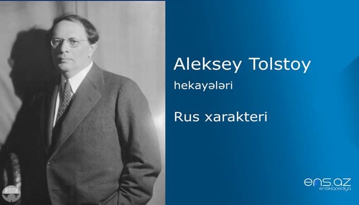 Aleksey Tolstoy - Rus xarakteri