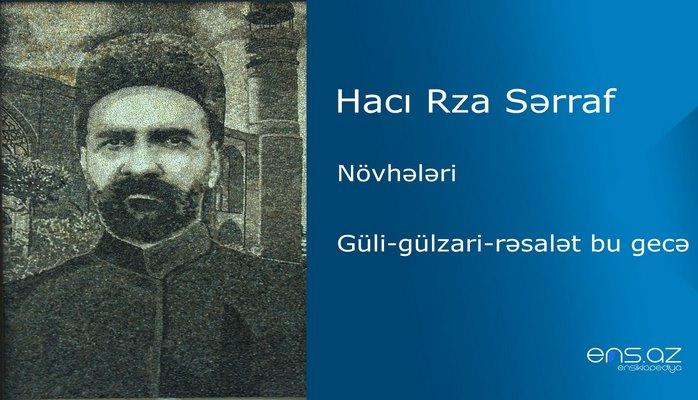 Hacı Rza Sərraf - Güli-gülzari-rəsalət bu gecə