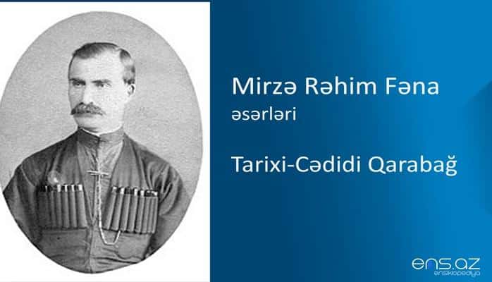 Mirzə Rəhim Fəna - Tarixi-Cədidi Qarabağ