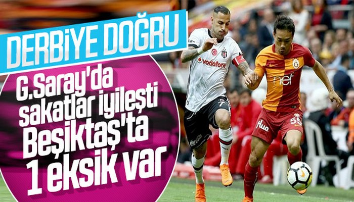 Galatasaray ve Beşiktaş'ta sakatların son durumu