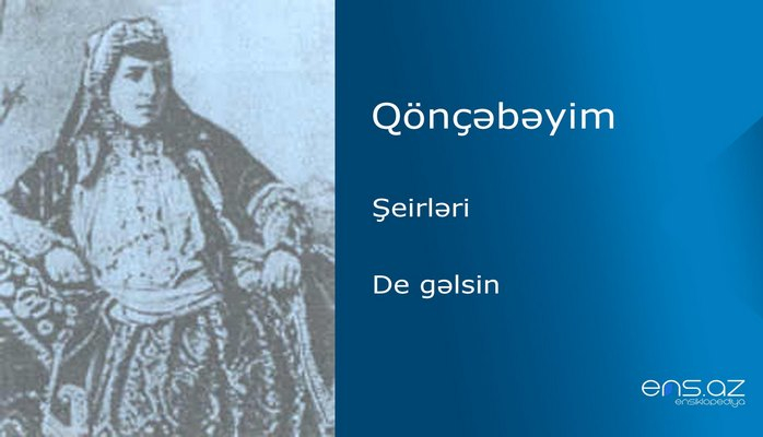 Qönçəbəyim - De gəlsin