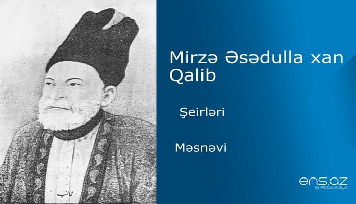 Mirzə Əsədulla xan Qalib - Məsnəvi