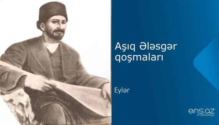 Aşıq Ələsgər - Eylər