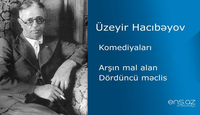 Üzeyir Hacıbəyov - Arşın mal alan/Dördüncü məclis
