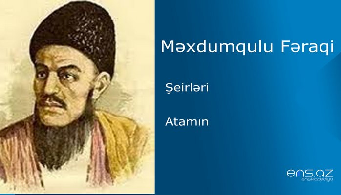 Məxdumqulu Fəraqi - Atamın