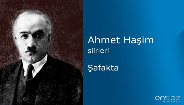 Ahmet Haşim - Şafakta