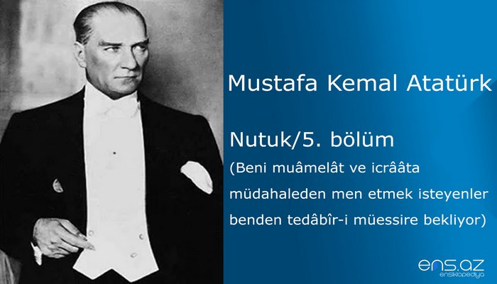 Mustafa Kemal Atatürk - Nutuk/5. bölüm