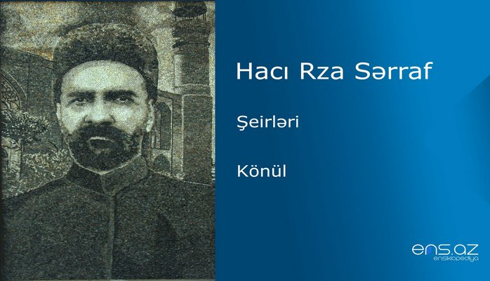 Hacı Rza Sərraf - Könül