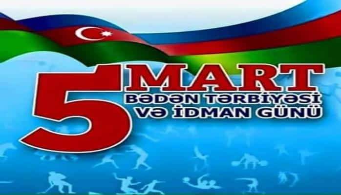 5 mart - Bədən Tərbiyəsi və İdman Günüdür