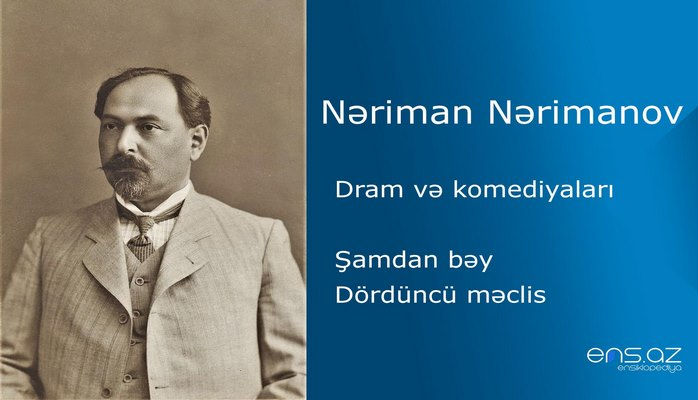 Nəriman Nərimanov - Şamdan bəy/Dördüncü məclis
