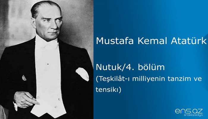 Mustafa Kemal Atatürk - Nutuk/4. bölüm
