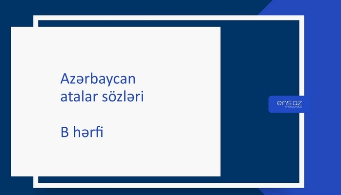 Atalar sözləri - B hərfi