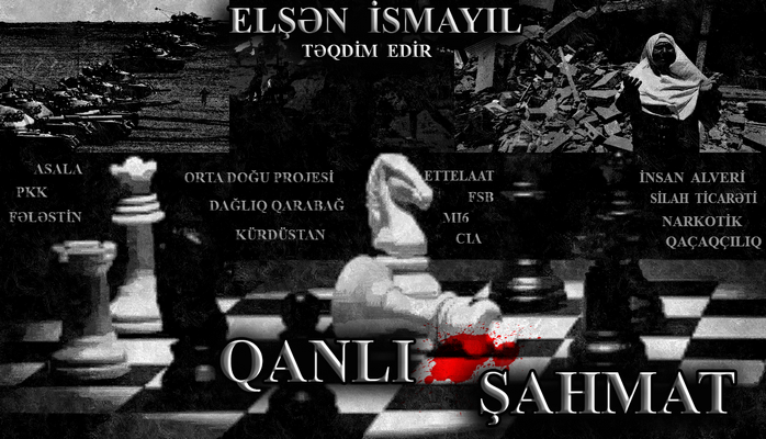 Elşən İsmayıl -  “QANLI ŞAHMAT”