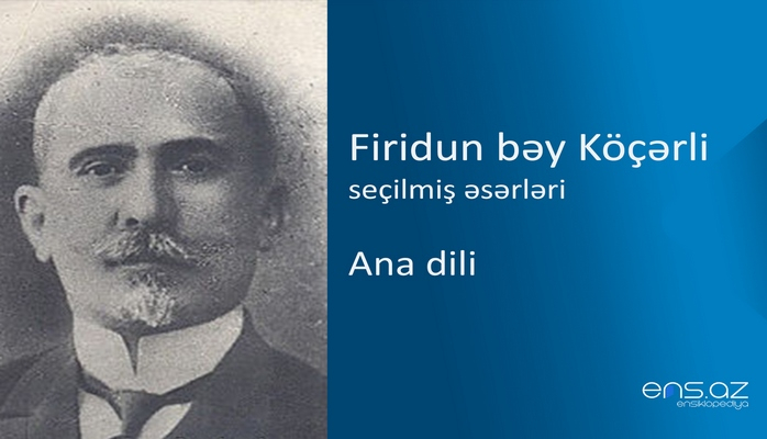 Firidun bəy Köçərli - Ana dili