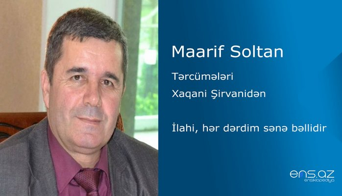 Maarif Soltan - İlahi, hər dərdim sənə bəllidir