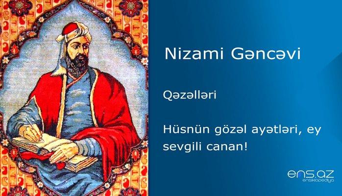 Nizami Gəncəvi - Hüsnün gözəl ayətləri, ey sevgili canan!