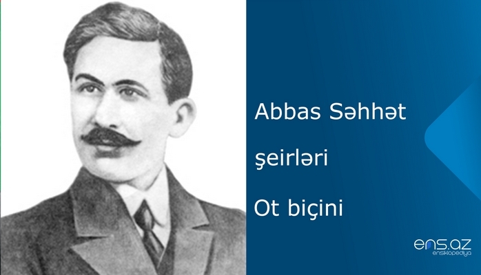 Abbas Səhhət - Ot biçini