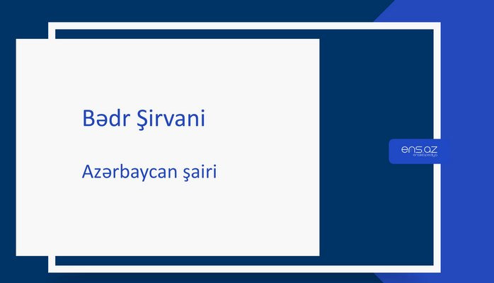 Bədr Şirvani