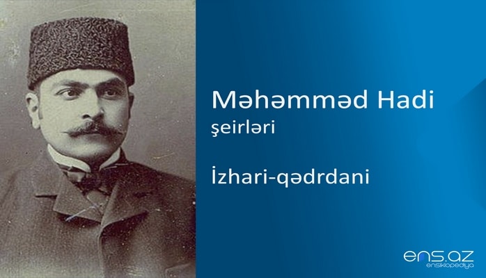 Məhəmməd Hadi - İzhari-qədrdani