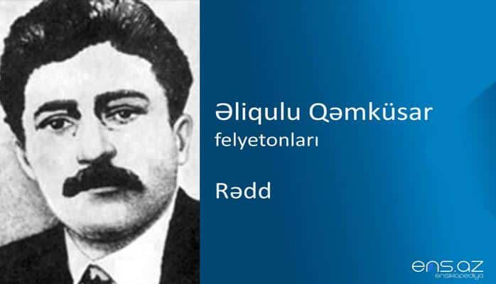 Əliqulu Qəmküsar - Rədd