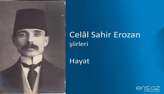 Celal Sahir Erozan - Hayat