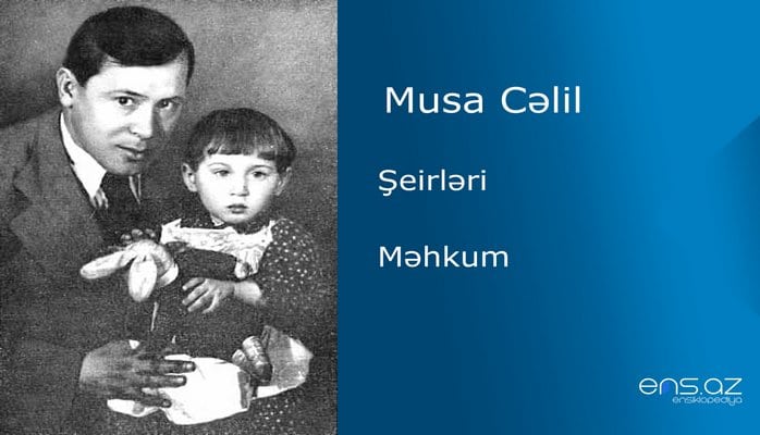 Musa Cəlil - Məhkum
