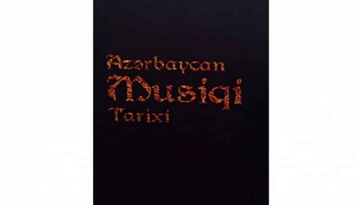 “Azərbaycan musiqi tarixi” çoxcildliliyinin növbəti cildi çapdan çıxıb