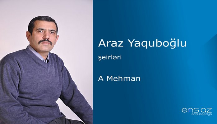 Araz Yaquboğlu - A Mehman