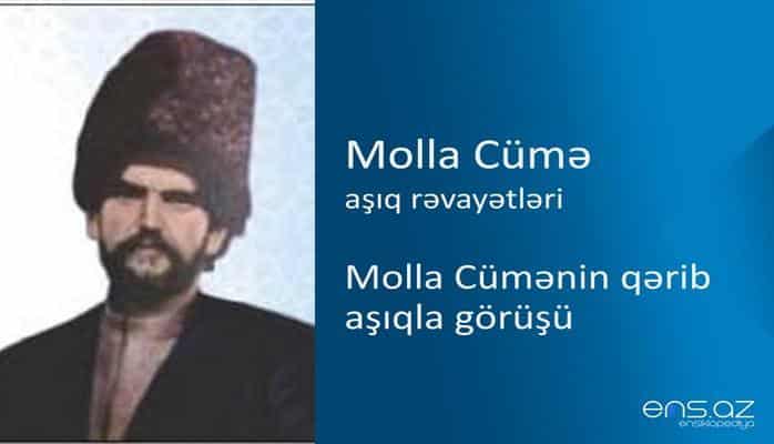Molla Cümə - Molla Cümənin qərib aşıqla görüşü