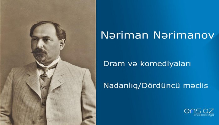 Nəriman Nərimanov - Nadanlıq/Dördüncü məclis
