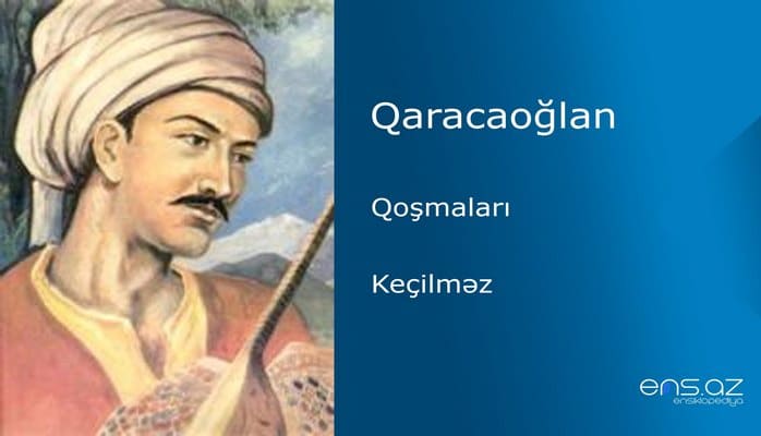 Qaracaoğlan - Keçilməz