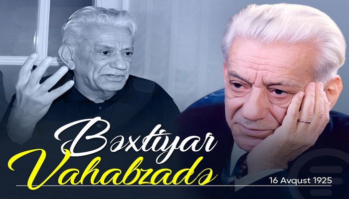 Bəxtiyar Vahabzadənin 100 illik yubileyi qeyd ediləcək