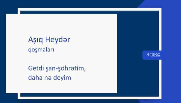 Aşıq Heydər - Getdi şan-şöhrətim, daha nə deyim