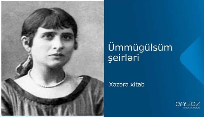 Ümmügülsüm - Xəzərə xitab