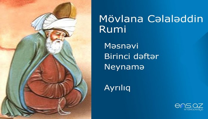 Mövlana Cəlaləddin Rumi - Birinci dəftər/Ayrılıq