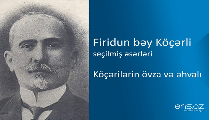 Firidun bəy Köçərli - Köçərilərin övza və əhvalı