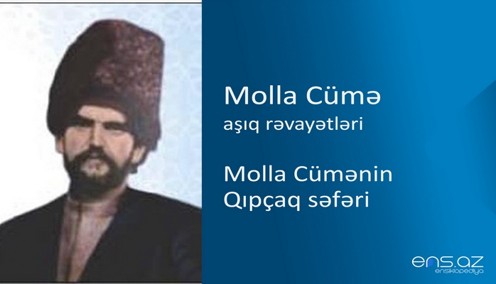 Molla Cümə - Molla Cümənin Qıpçaq səfəri
