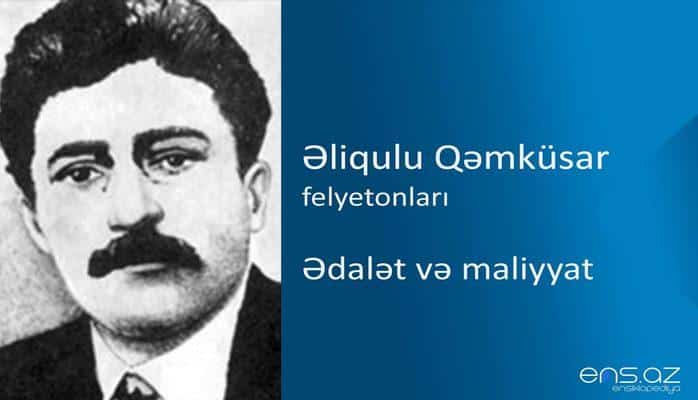 Əliqulu Qəmküsar - Ədalət və maliyyat