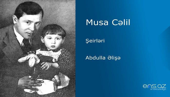 Musa Cəlil - Abdulla Əlişə
