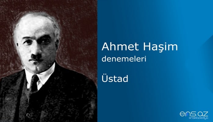 Ahmet Haşim - Üstad
