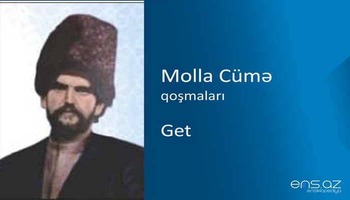 Molla Cümə - Get