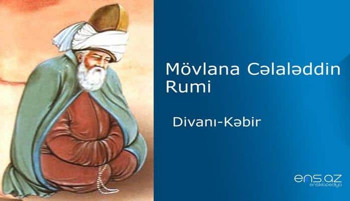 Mövlana Cəlaləddin Rumi - Divanı-Kəbir