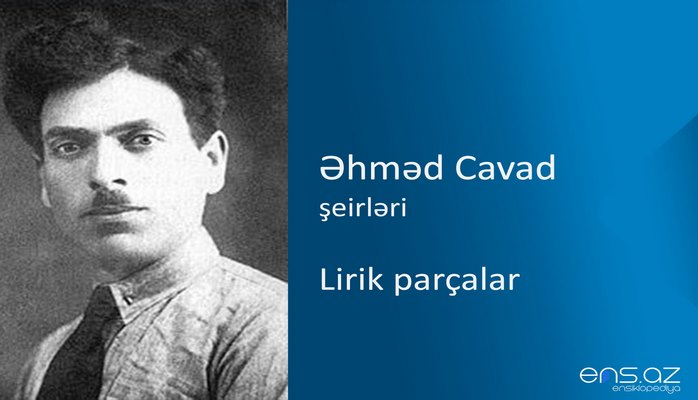 Əhməd Cavad - Lirik parçalar