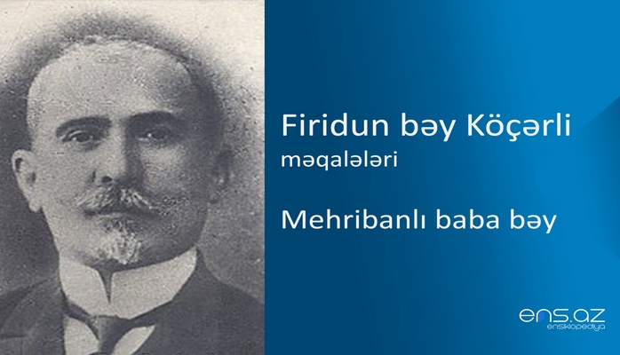 Firidun bəy Köçərli - Mehribanlı baba bəy