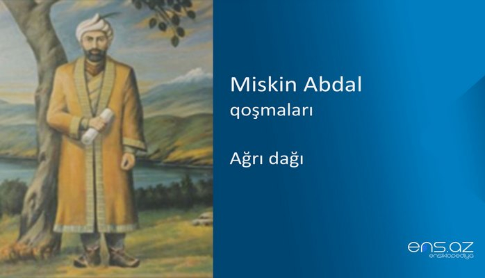 Miskin Abdal - Ağrı dağı