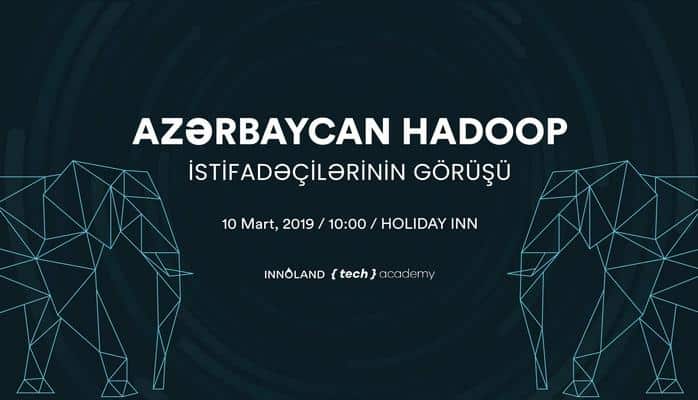 Azərbaycan Hadoop istifadəçilər qrupunun görüşü keçiriləcək