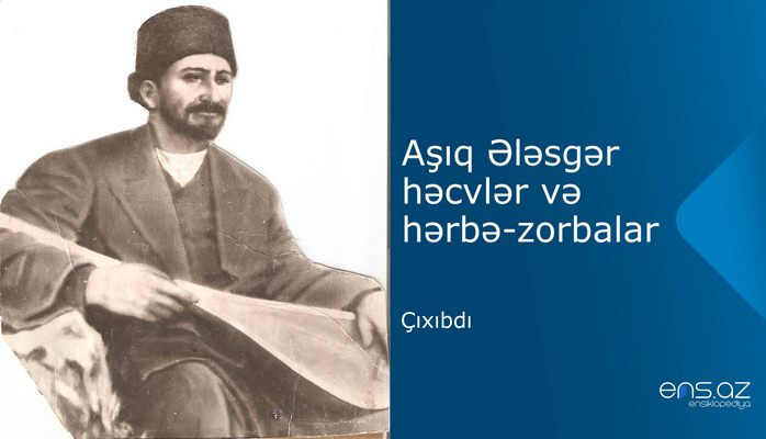 Aşıq Ələsgər - Çıxıbdı