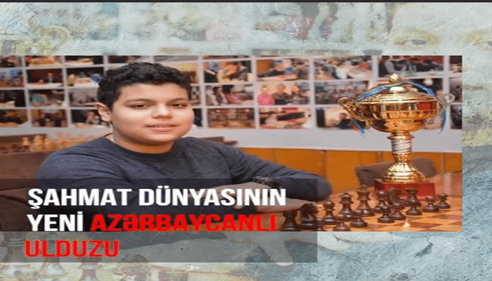 Dünya şahmatının 14 yaşlı azərbaycanlı ulduzu