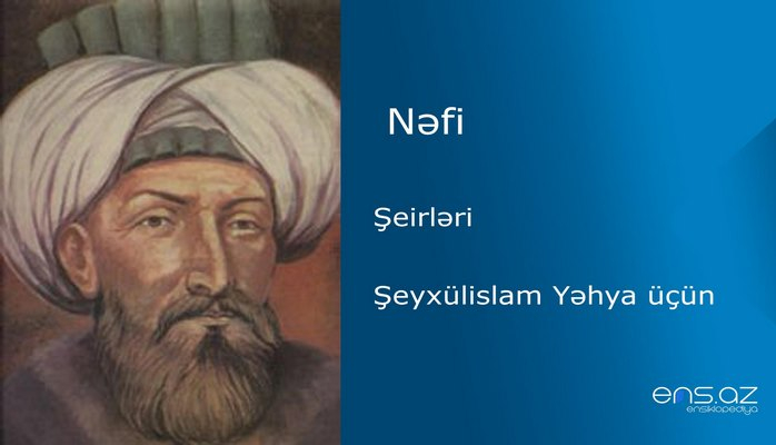 Nəfi - Şeyxülislam Yəhya üçün