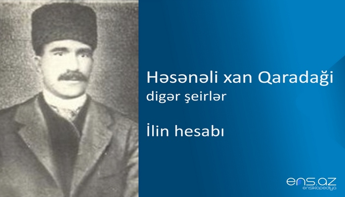 Həsənəli xan Qaradaği - İlin hesabı